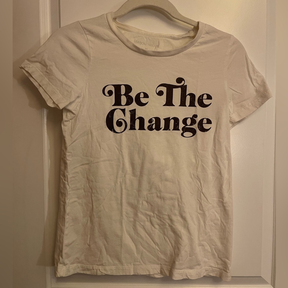 Be The change TShirt